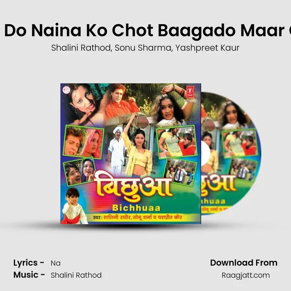 Tere Do Naina Ko Chot Baagado Maar Gaie mp3 song