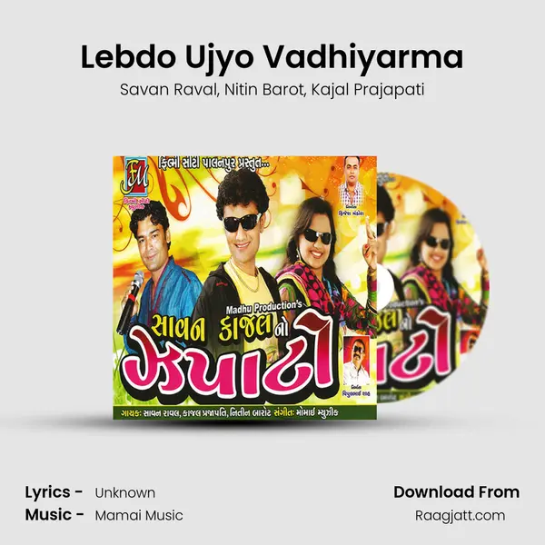 Lebdo Ujyo Vadhiyarma - Savan Raval album cover 