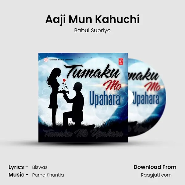 Aaji Mun Kahuchi mp3 song