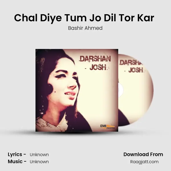 Chal Diye Tum Jo Dil Tor Kar (From Darshan) mp3 song