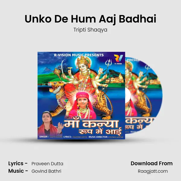 Unko De Hum Aaj Badhai - Tripti Shaqya album cover 