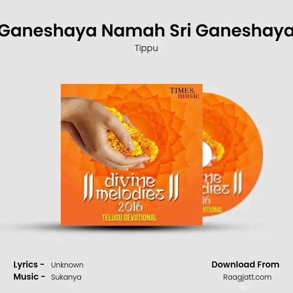 Ganeshaya Namah Sri Ganeshaya mp3 song