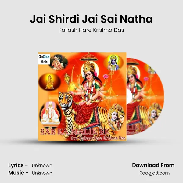 Jai Shirdi Jai Sai Natha - Kailash Hare Krishna Das album cover 