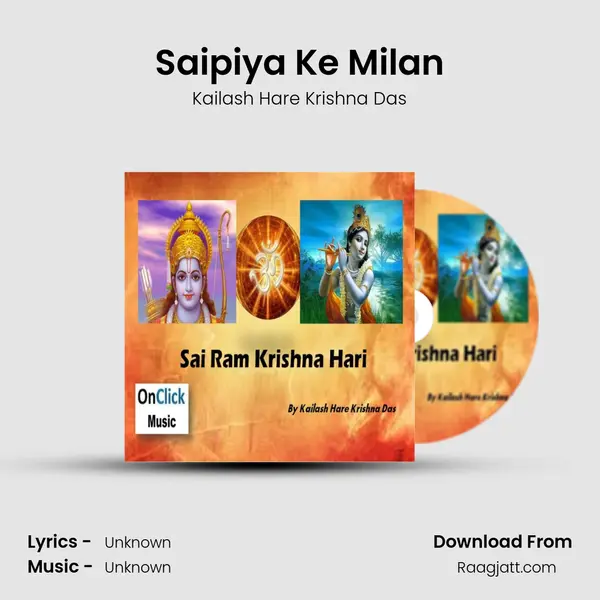 Saipiya Ke Milan - Kailash Hare Krishna Das album cover 