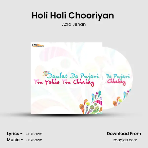 Holi Holi Chooriyan (From Tin Yakke Tin Chhakay) mp3 song