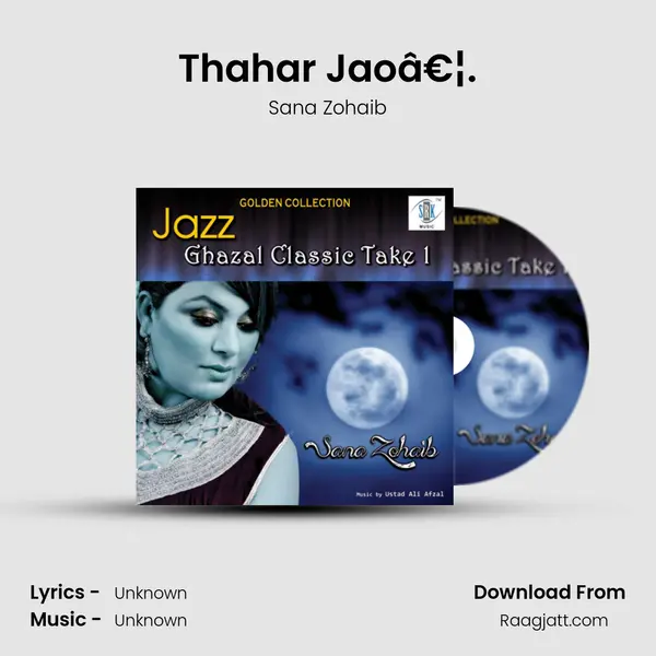 Thahar Jaoâ€¦. - Sana Zohaib album cover 