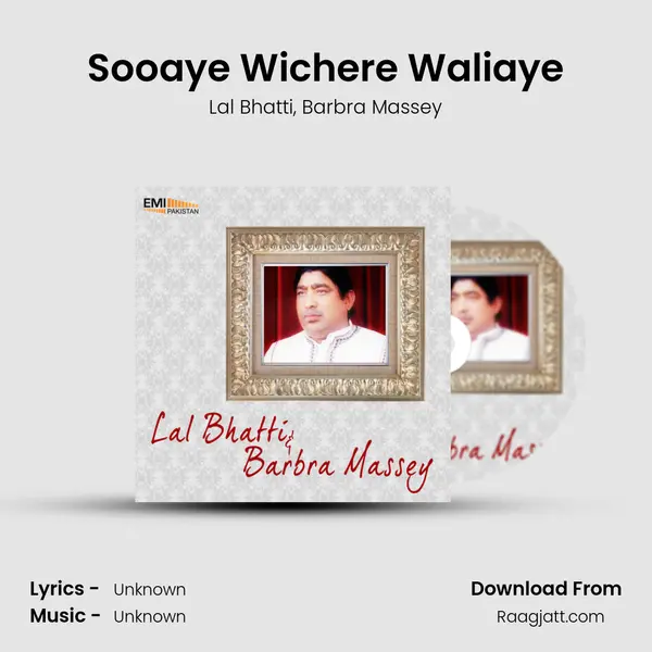 Sooaye Wichere Waliaye - Lal Bhatti album cover 