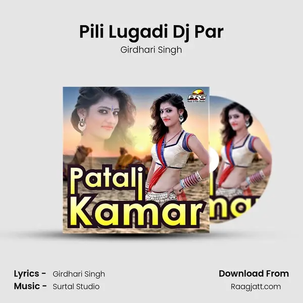 Pili Lugadi Dj Par - Girdhari Singh album cover 