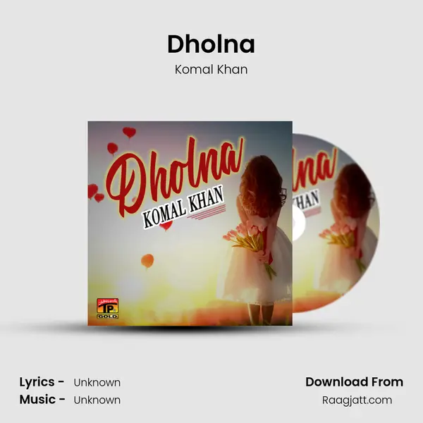 Dholna - Komal Khan album cover 