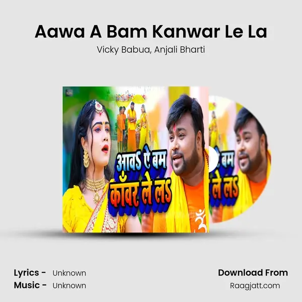 Aawa A Bam Kanwar Le La - Vicky Babua album cover 