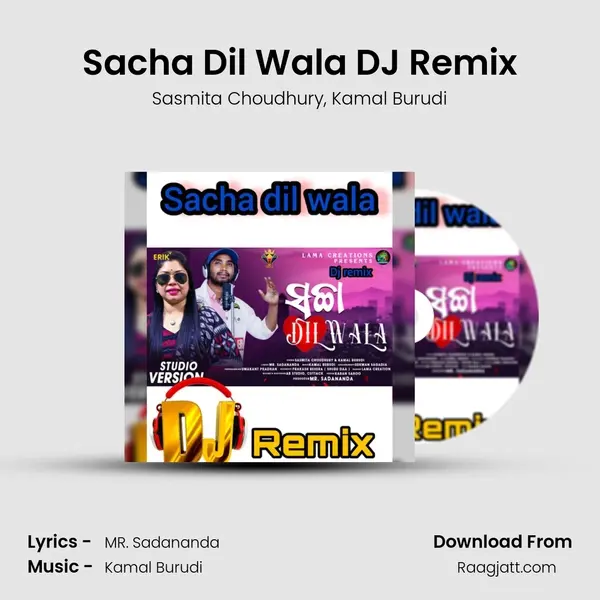 Sacha Dil Wala DJ Remix - Sasmita Choudhury mp3 song