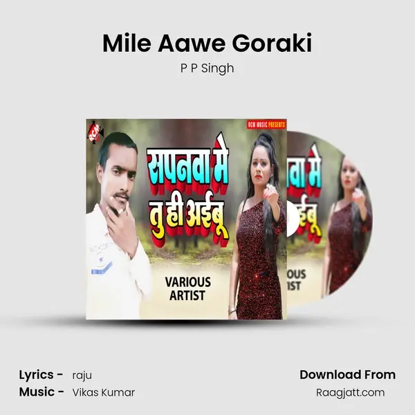 Mile Aawe Goraki mp3 song