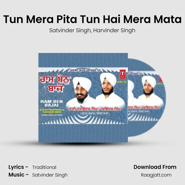 Tun Mera Pita Tun Hai Mera Mata - Satvinder Singh album cover 