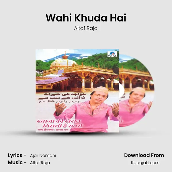 Wahi Khuda Hai - Altaf Raja album cover 