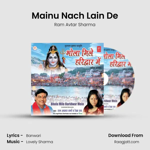 Mainu Nach Lain De - Ram Avtar Sharma album cover 