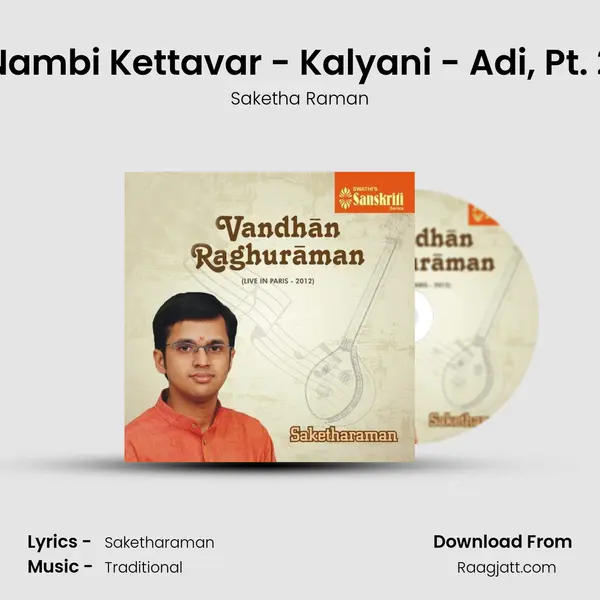 Nambi Kettavar - Kalyani - Adi, Pt. 2 - Saketha Raman album cover 