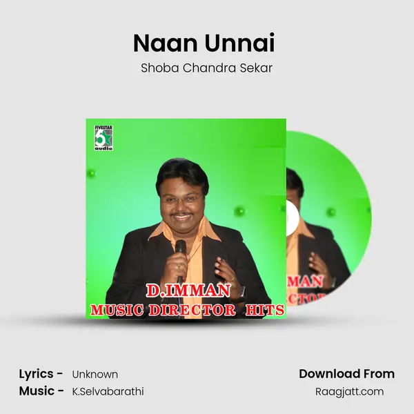 Naan Unnai (From Anbe Vaa) mp3 song