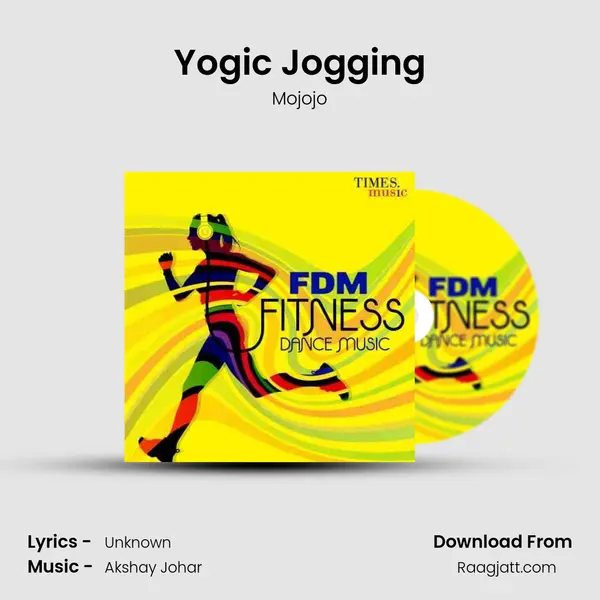 Yogic Jogging - Mojojo mp3 song