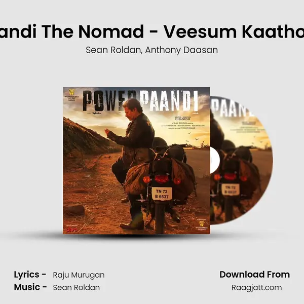 Power Paandi The Nomad - Veesum Kaathodadhaan mp3 song