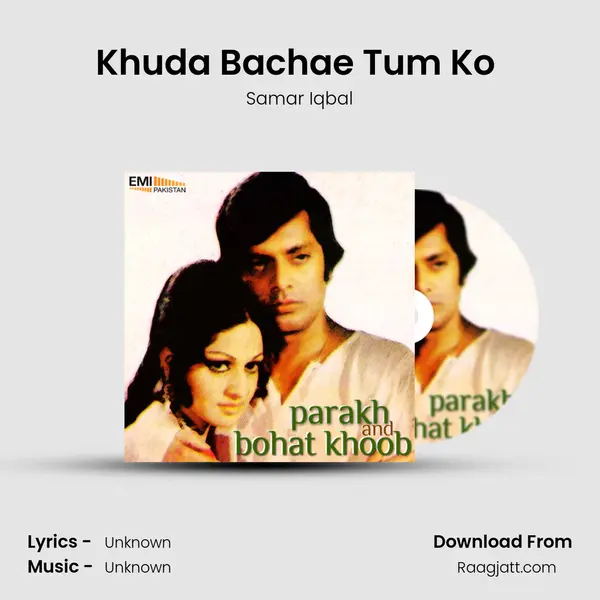 Khuda Bachae Tum Ko (from 