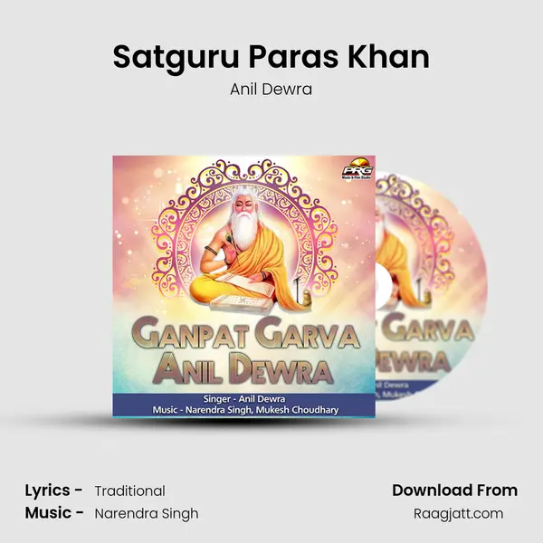 Satguru Paras Khan - Anil Dewra album cover 