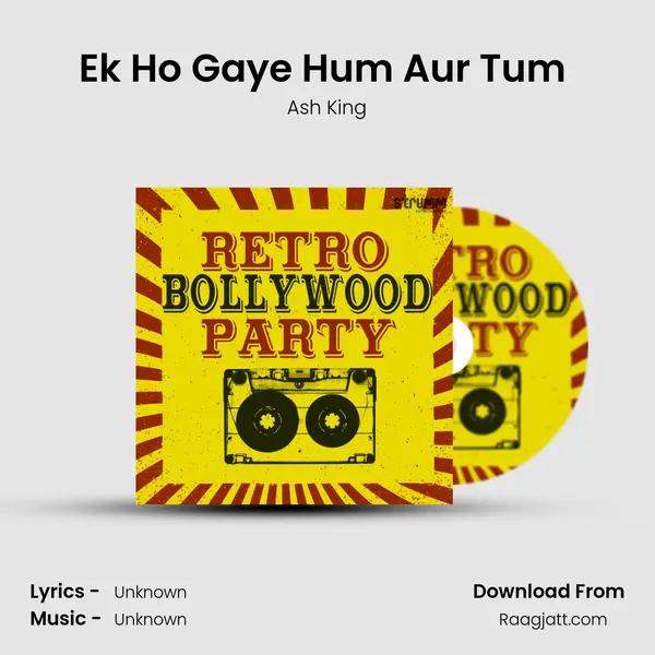 Ek Ho Gaye Hum Aur Tum (Humma) - Ash King mp3 song