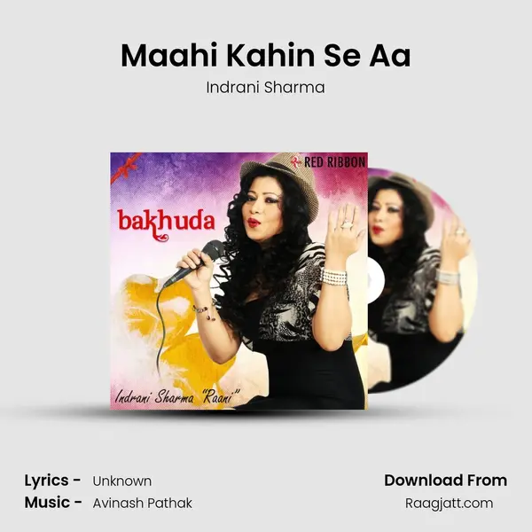 Maahi Kahin Se Aa mp3 song