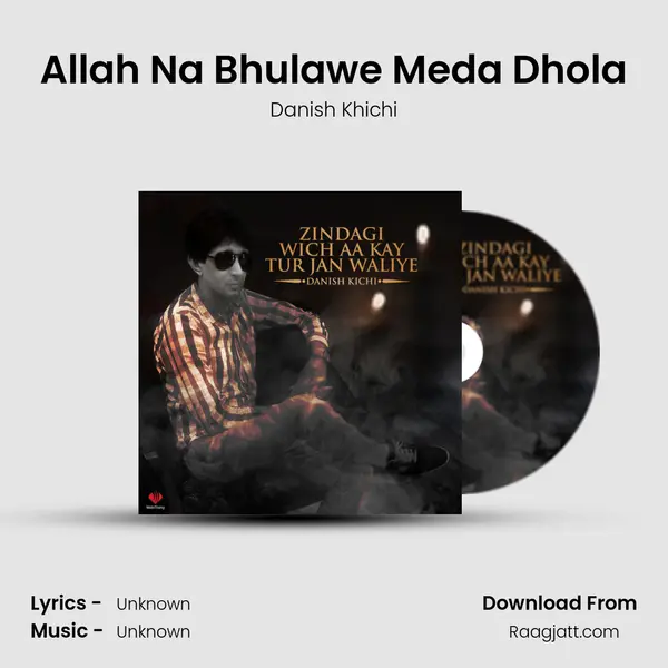 Allah Na Bhulawe Meda Dhola mp3 song