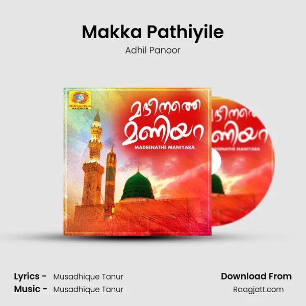 Makka Pathiyile - Adhil Panoor album cover 