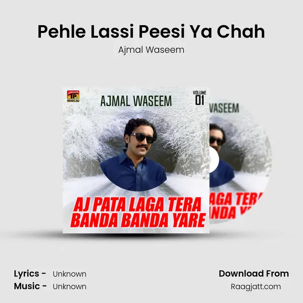 Pehle Lassi Peesi Ya Chah mp3 song