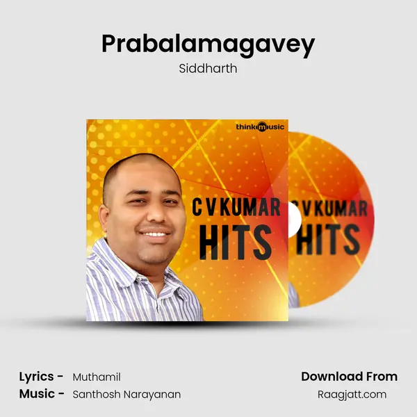 Prabalamagavey - Siddharth mp3 song