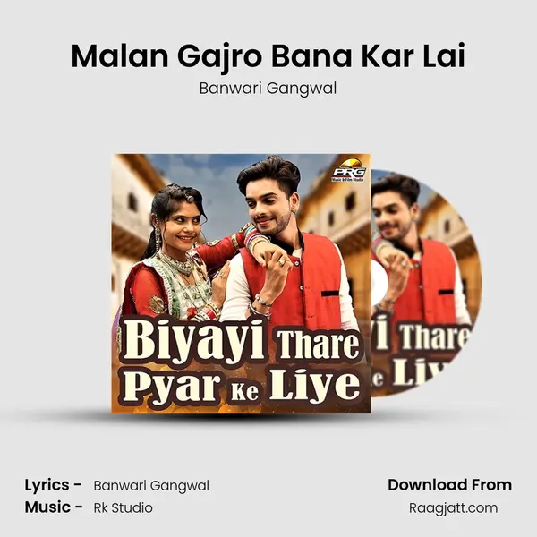 Malan Gajro Bana Kar Lai - Banwari Gangwal album cover 