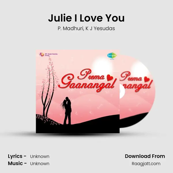 Julie I Love You - P. Madhuri mp3 song