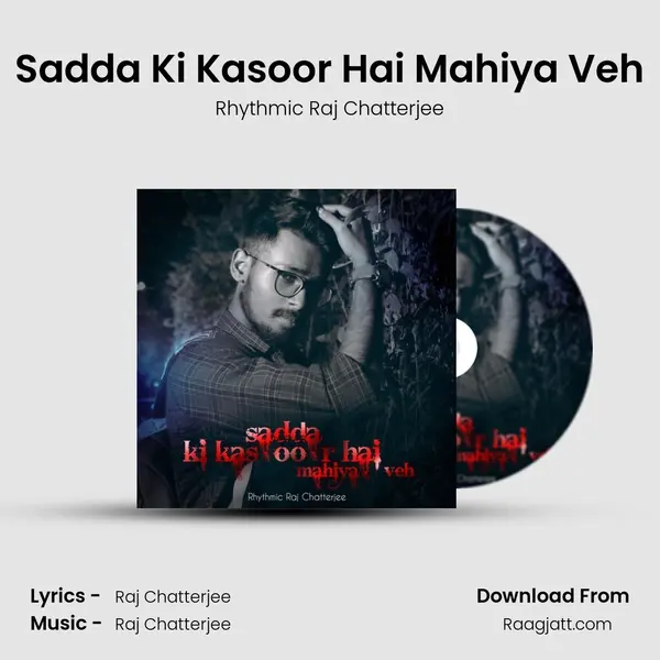 Sadda Ki Kasoor Hai Mahiya Veh mp3 song