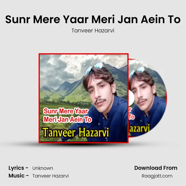 Sunr Mere Yaar Meri Jan Aein To - Tanveer Hazarvi album cover 