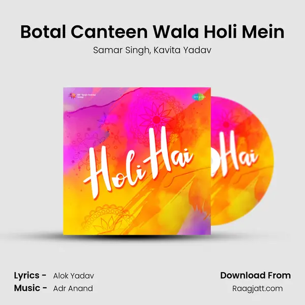 Botal Canteen Wala Holi Mein mp3 song