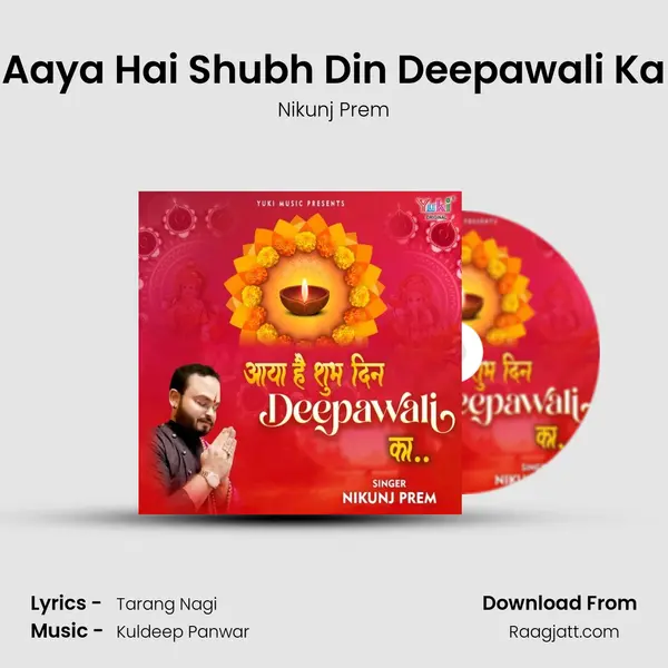 Aaya Hai Shubh Din Deepawali Ka - Nikunj Prem album cover 