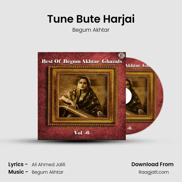 Tune Bute Harjai - Begum Akhtar album cover 