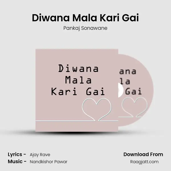 Diwana Mala Kari Gai mp3 song