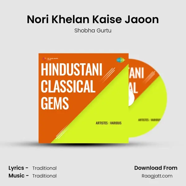 Nori Khelan Kaise Jaoon - Shobha Gurtu album cover 