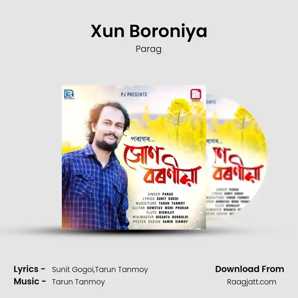 Xun Boroniya - Parag mp3 song