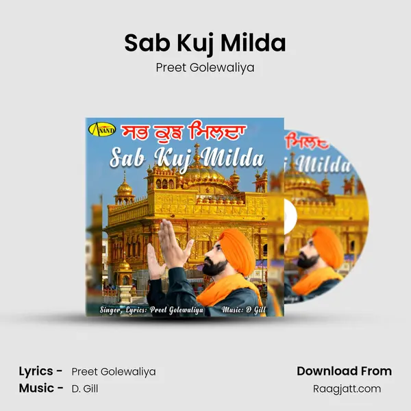 Sab Kuj Milda - Preet Golewaliya mp3 song