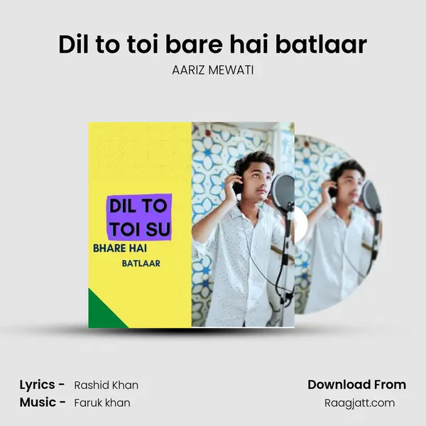 Dil to toi bare hai batlaar - AARIZ MEWATI album cover 