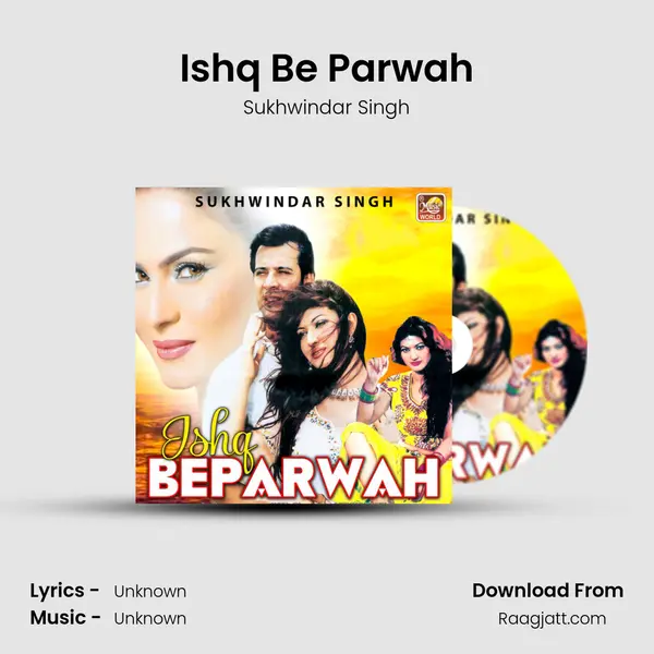 Ishq Be Parwah mp3 song