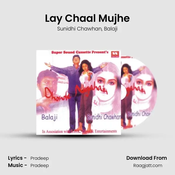 Lay Chaal Mujhe mp3 song