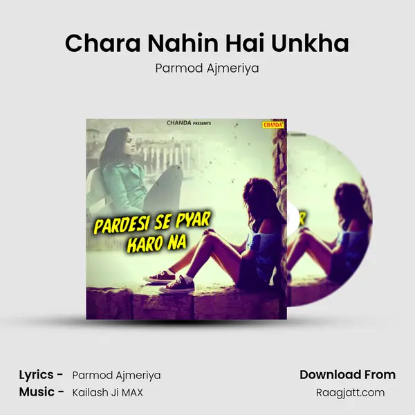 Chara Nahin Hai Unkha mp3 song