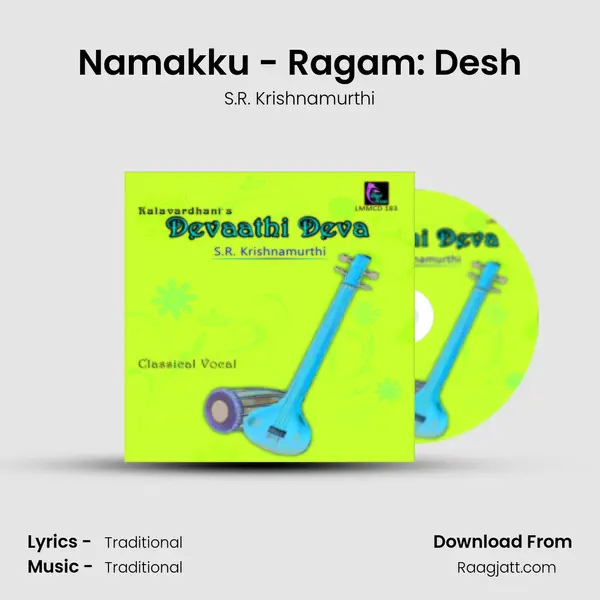 Namakku - Ragam: Desh - S.R. Krishnamurthi album cover 