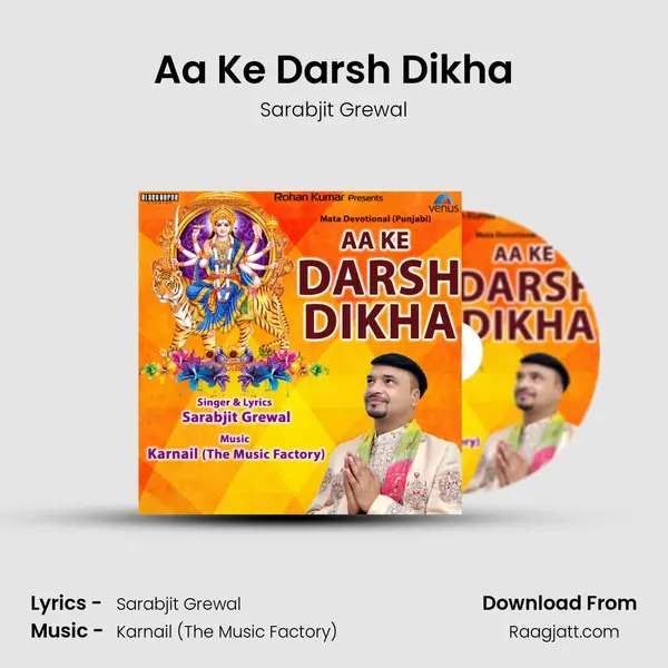 Aa Ke Darsh Dikha mp3 song