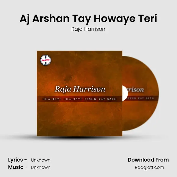 Aj Arshan Tay Howaye Teri - Raja Harrison album cover 