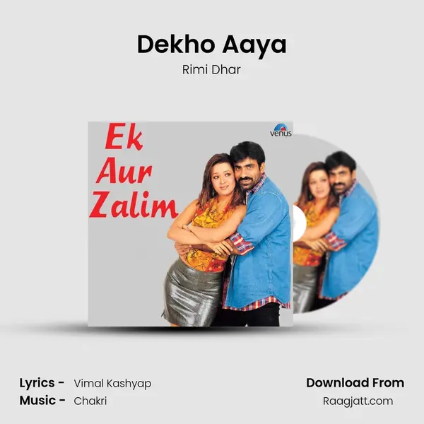 Dekho Aaya mp3 song